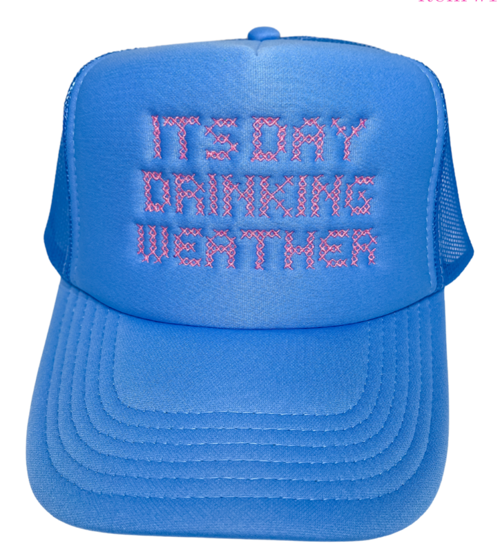 it's Day Drinking Weather Hat